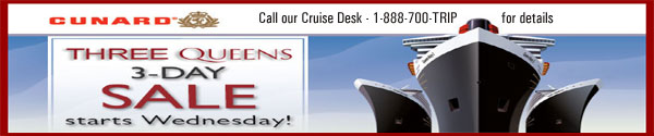 3 Queens, 3-Day Sale, Starts Wednesday - call 888-700-TRIP.